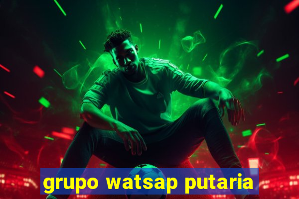 grupo watsap putaria